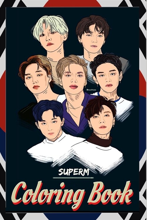 SuperM Coloring Book: superm, 슈퍼엠, ten, taeyong, kai, mark, super m, baekhyun, lucas, 태용, 마크 (Paperback)