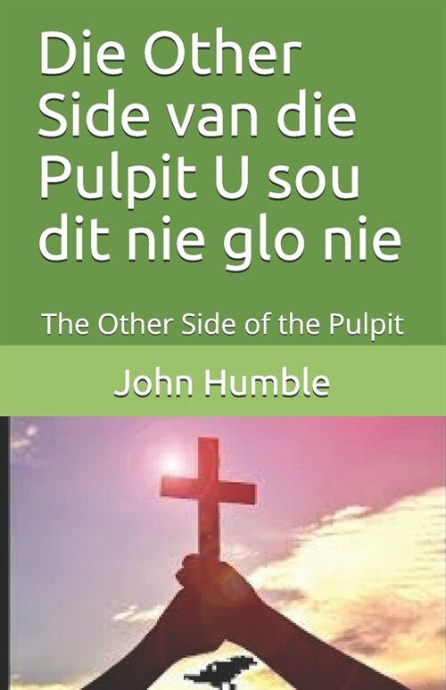 Die Other Side van die Pulpit U sou dit nie glo nie: The Other Side of the Pulpit (Paperback)