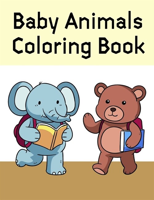 Baby Animals Coloring Book: Funny Image age 2-5, special Christmas design (Paperback)