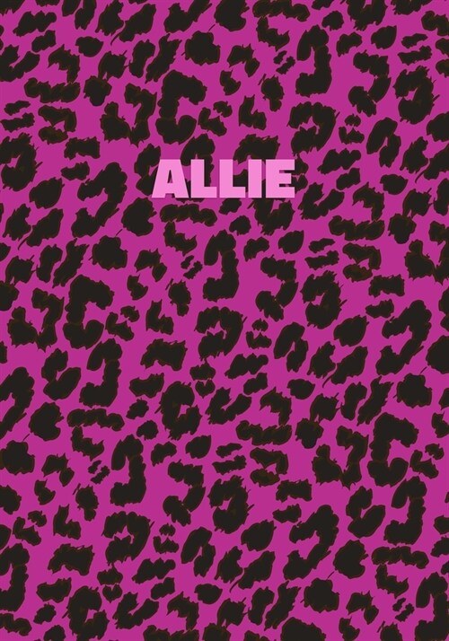 Allie: Personalized Pink Leopard Print Notebook (Animal Skin Pattern). College Ruled (Lined) Journal for Notes, Diary, Journa (Paperback)