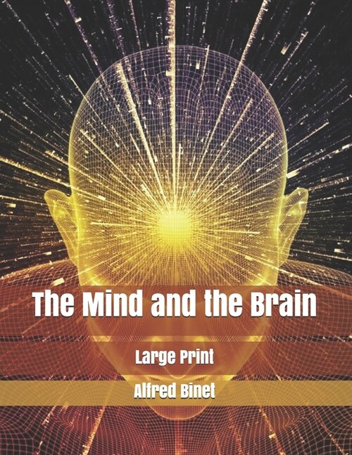 The Mind and the Brain: Large Print (Paperback)