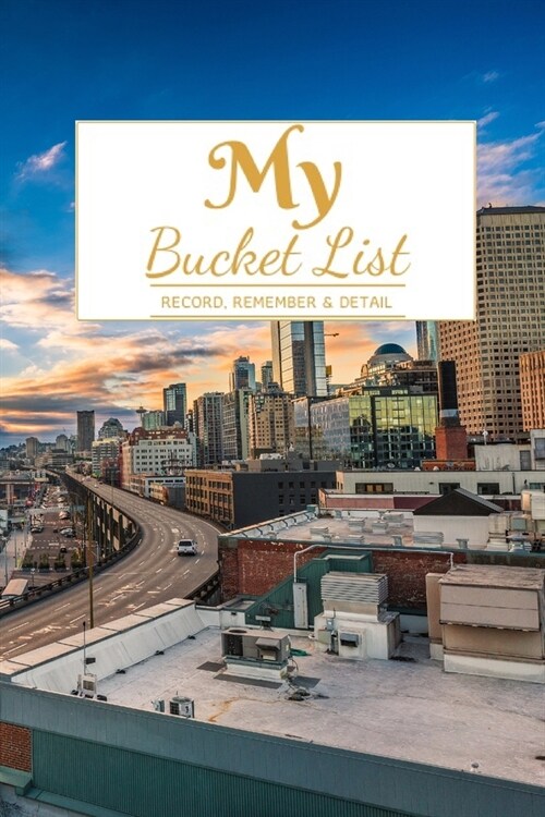 My Bucket List: A Creative and Inspirational Journal for Ideas and Adventures 6 x 9  90 Pages (Paperback)