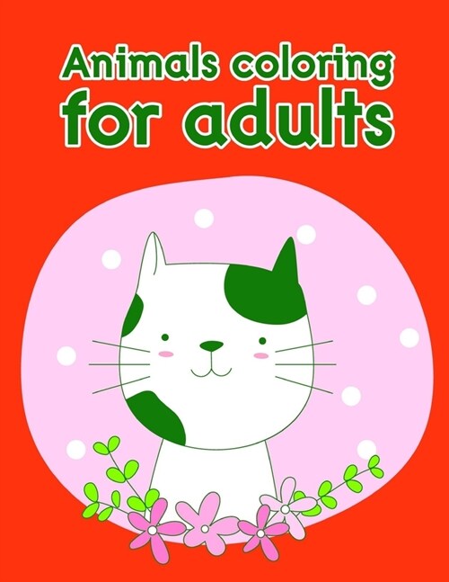 Animals coloring for adults: Christmas Book Coloring Pages with Funny, Easy, and Relax (Paperback)