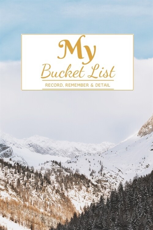 My Bucket List: A Creative and Inspirational Journal for Ideas and Adventures 6 x 9  90 Pages (Paperback)
