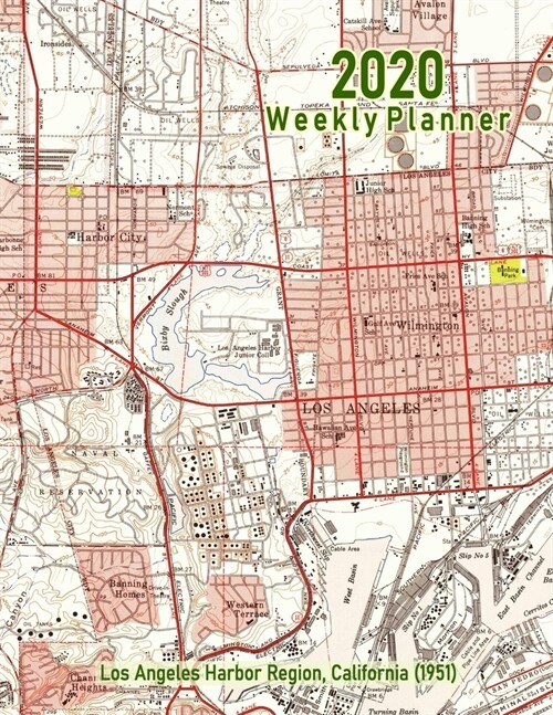 2020 Weekly Planner: Los Angeles Harbor Region, California (1951): Vintage Topo Map Cover (Paperback)
