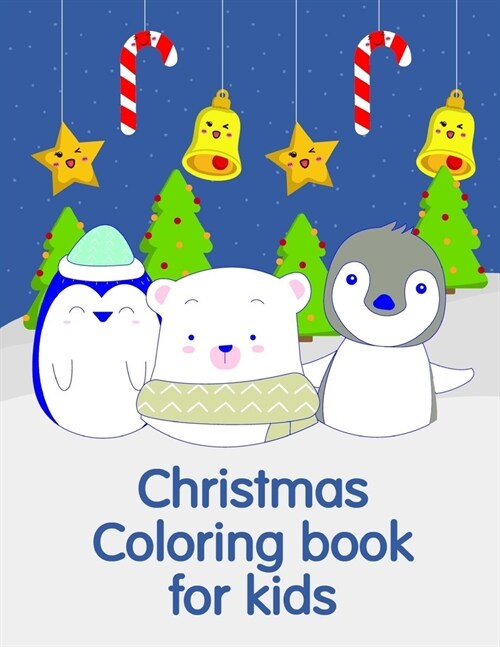 Christmas Coloring book for kids: A Coloring Pages with Funny image and Adorable Animals for Kids, Children, Boys, Girls (Paperback)