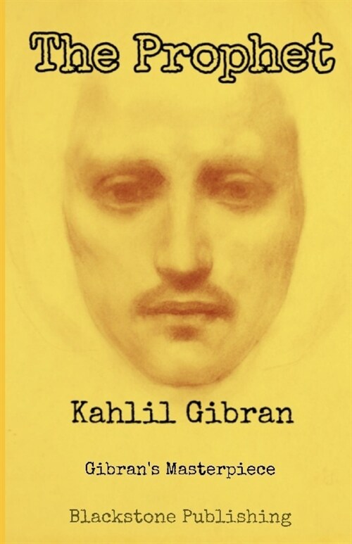 The Prophet: Gibrans Masterpiece (Paperback)