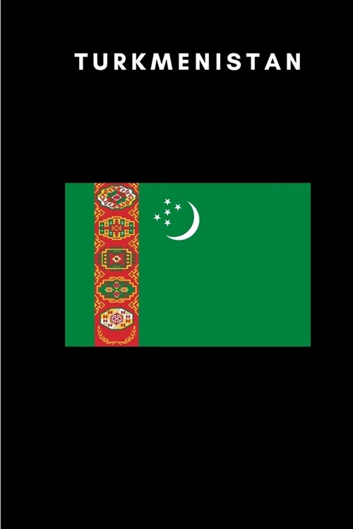 Turkmenistan: Country Flag A5 Notebook to write in with 120 pages (Paperback)