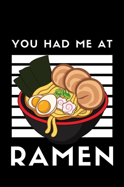 You Had Me At Ramen: Blank Pocket Recipe Cookbook Funny Japanese Food Puns Foodie Lovers Gift and note down your favourite recipes. (Paperback)