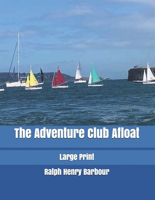 The Adventure Club Afloat: Large Print (Paperback)