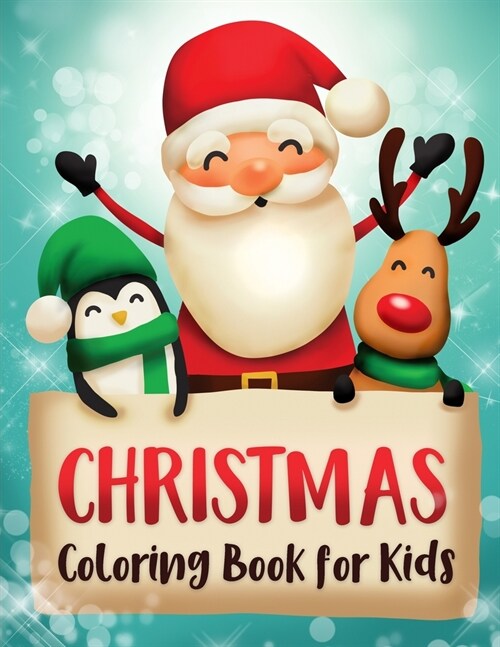 Christmas Coloring Book for Kids: 50 Christmas coloring pages for kids, fun children큦 Christmas gift or present for toodlers & kids (Paperback)