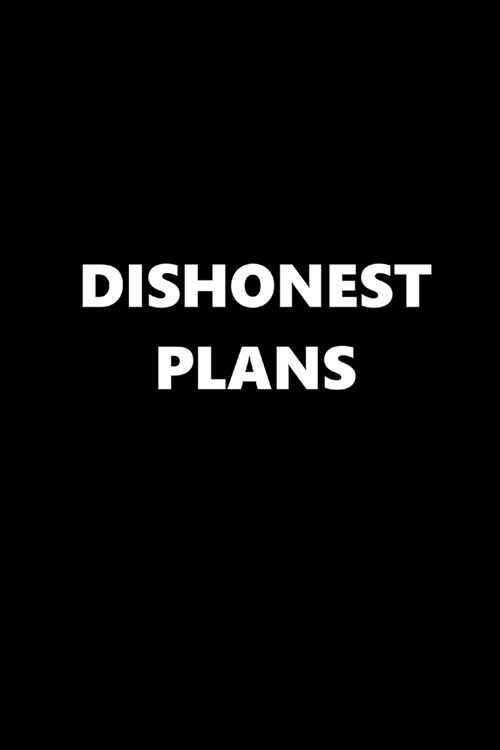 2020 Weekly Planner Funny Humorous Dishonest Plans 134 Pages: 2020 Planners Calendars Organizers Datebooks Appointment Books Agendas (Paperback)