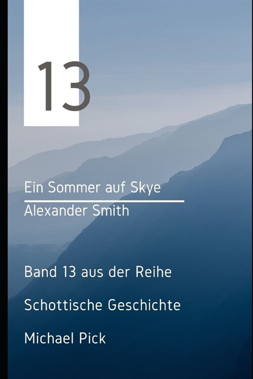 Ein Sommer auf Skye: Band 13 aus der Reihe Schottische Geschichte (Paperback)