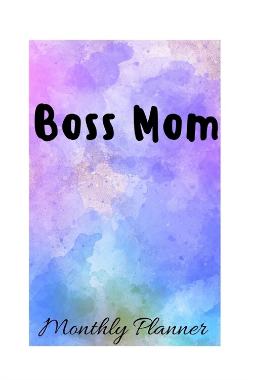 Boss Mom: A Monthly Calendar (Paperback)