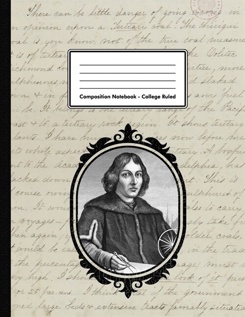 Composition Notebook - College Ruled: Nicolaus Copernicus - 109 pages 8.5x11 - Mathematician Astronomer - White Blank Lined Exercise Book - School S (Paperback)
