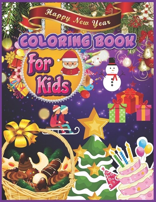 Happy New Year Coloring Book For Kids: Fun Childrens New Year 2020 Gift or Present for Toddlers & Kids - 33 Beautiful Pages to Color with many kind o (Paperback)