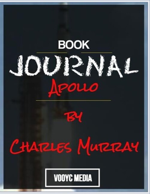 Book Journal: Apollo by Charles Murray (Paperback)