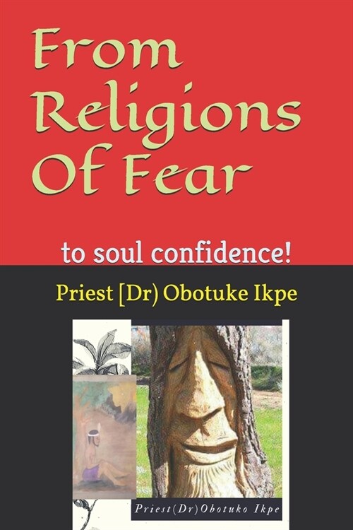 From Religions Of Fear: to soul confidence (Paperback)