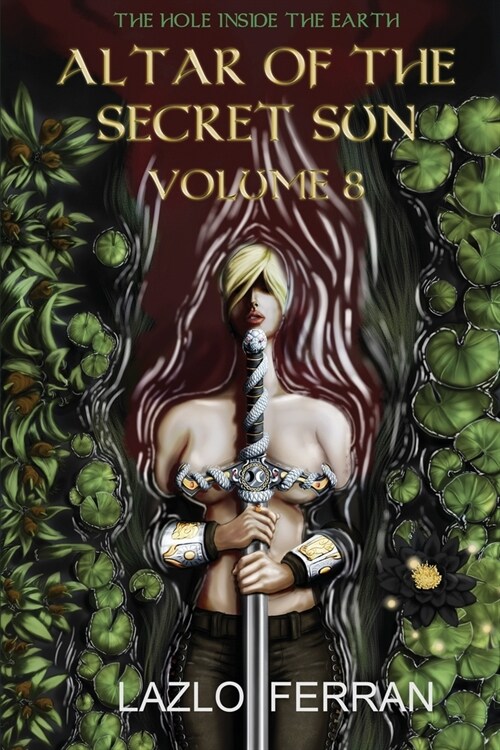 Altar of the Secret Sun: Volume 8 (Paperback)