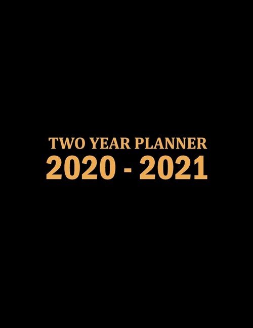 2020-2021 Two Year Calendar Planner: Monthly, Black Cover, 8.5 x 11 Inches, January - December (Paperback)