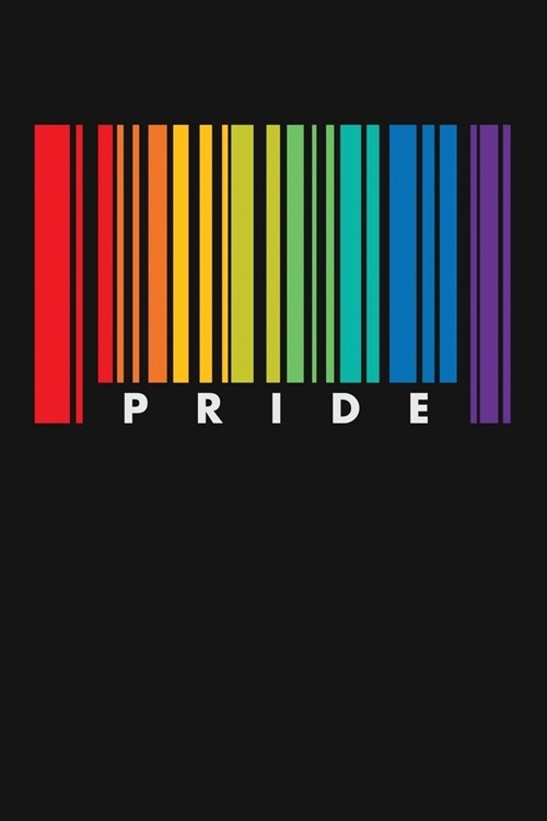 Pride: LGBT Pride Lined Notebook, Journal, Organizer, Diary, Composition Notebook, Gifts for LGBT Community and Supporters (Paperback)