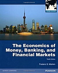 Economics of Money, Banking and Financial Markets with MyEconLab (Package, Global ed of 10th revised ed)