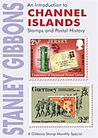 An Introduction to Channel Islands Stamps and Postal History (Paperback)