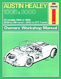 Austin Healey 100/6 and 3000 Owners Workshop Manual (Paperback)