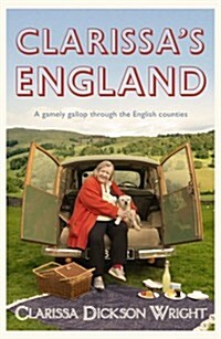 Clarissas England : A Gamely Gallop Through the English Counties (Paperback)