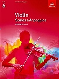 Violin Scales & Arpeggios, ABRSM Grade 6 : from 2012 (Sheet Music)