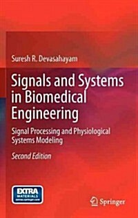 [중고] Signals and Systems in Biomedical Engineering: Signal Processing and Physiological Systems Modeling (Hardcover, 2, 2013)