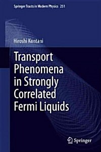 Transport Phenomena in Strongly Correlated Fermi Liquids (Hardcover)