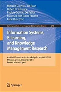Information Systems, E-Learning, and Knowledge Management Research: 4th World Summit on the Knowledge Society, Wsks 2011, Mykonos, Greece, September 2 (Paperback, 2013)