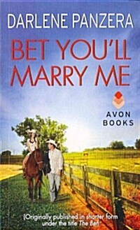 Bet Youll Marry Me: (Originally Published in Shorter Form, Under the Title the Bet, at the End of Debbie Macombers Family Affair) (Mass Market Paperback)