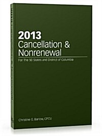 Cancellation & Nonrenewal 2013 (Paperback)
