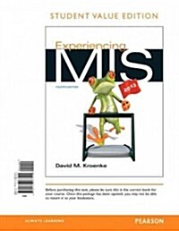 Experiencing MIS: Student Value Edition (Loose Leaf, 4th)