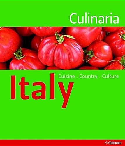 Culinaria Italy: Country. Cuisine. Culture. (Hardcover)