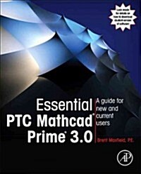 Essential Ptc(r) MathCAD Prime(r) 3.0: A Guide for New and Current Users (Paperback, New)