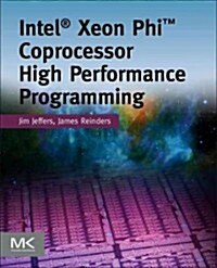 Intel Xeon Phi Coprocessor High-Performance Programming (Paperback)