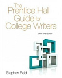 The Prentice Hall Guide for College Writers, Brief (Paperback, 10)