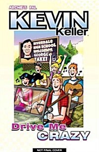 Kevin Keller: Drive Me Crazy (Paperback)