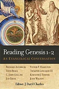 Reading Genesis 1-2: An Evangelical Conversation (Paperback)