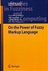 On the Power of Fuzzy Markup Language (Hardcover, 2013)