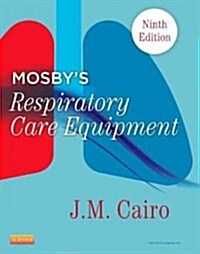 Mosbys Respiratory Care Equipment (Paperback, 9, Revised)
