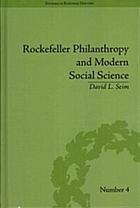 Rockefeller Philanthropy and Modern Social Science (Hardcover)