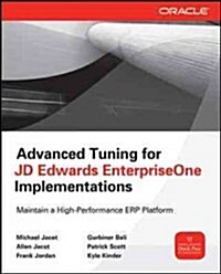 Advanced Tuning for JD Edwards EnterpriseOne Implementations (Paperback)