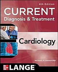 Current Diagnosis and Treatment Cardiology, Fourth Edition (Paperback, 4, Revised)