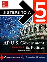 5 Steps to a 5 Ap Us Government and Politics 2014-2015 (Paperback, 5th)