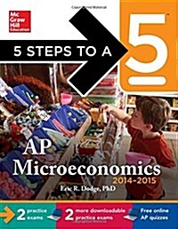 5 Steps to a 5 AP Microeconomics , 2014-2015 Edition [With CDROM] (Paperback)