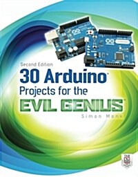 30 Arduino Projects for the Evil Genius, Second Edition (Paperback, 2, Revised)